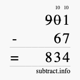 Calculate 901 minus 67 using long subtraction
