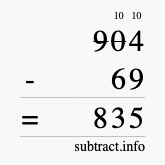 Calculate 904 minus 69 using long subtraction