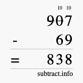 Calculate 907 minus 69 using long subtraction