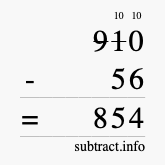 Calculate 910 minus 56 using long subtraction