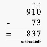 Calculate 910 minus 73 using long subtraction