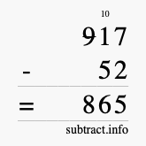 Calculate 917 minus 52 using long subtraction Calculate 917 minus 52 using long subtraction