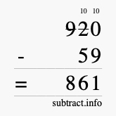 Calculate 920 minus 59 using long subtraction Calculate 920 minus 59 using long subtraction