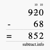 Calculate 920 minus 68 using long subtraction