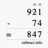 Calculate 921 minus 74 using long subtraction