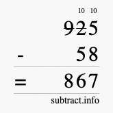 Calculate 925 minus 58 using long subtraction