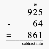 Calculate 925 minus 64 using long subtraction