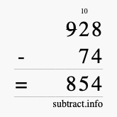Calculate 928 minus 74 using long subtraction