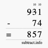 Calculate 931 minus 74 using long subtraction