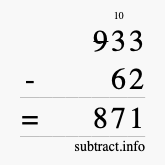 Calculate 933 minus 62 using long subtraction