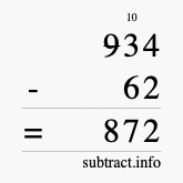 Calculate 934 minus 62 using long subtraction