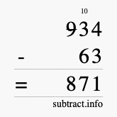 Calculate 934 minus 63 using long subtraction