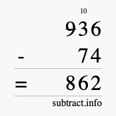 Calculate 936 minus 74 using long subtraction