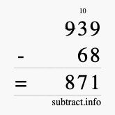 Calculate 939 minus 68 using long subtraction