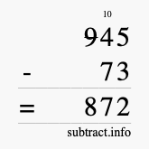 Calculate 945 minus 73 using long subtraction