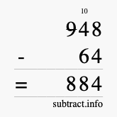 Calculate 948 minus 64 using long subtraction