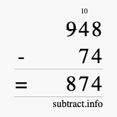 Calculate 948 minus 74 using long subtraction