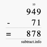Calculate 949 minus 71 using long subtraction