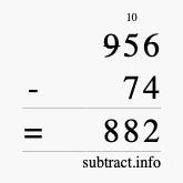 Calculate 956 minus 74 using long subtraction