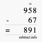 Calculate 958 minus 67 using long subtraction
