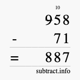 Calculate 958 minus 71 using long subtraction