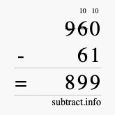 Calculate 960 minus 61 using long subtraction