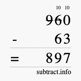 Calculate 960 minus 63 using long subtraction