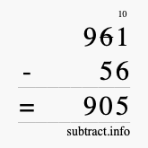 Calculate 961 minus 56 using long subtraction