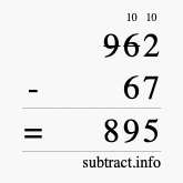 Calculate 962 minus 67 using long subtraction