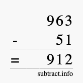 Calculate 963 minus 51 using long subtraction