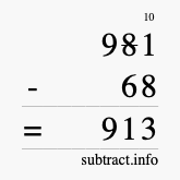 Calculate 981 minus 68 using long subtraction