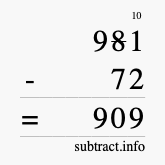 Calculate 981 minus 72 using long subtraction