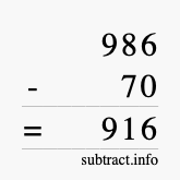 Calculate 986 minus 70 using long subtraction