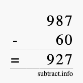 Calculate 987 minus 60 using long subtraction