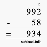 Calculate 992 minus 58 using long subtraction