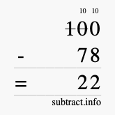 Calculate 100 minus 78 using long subtraction