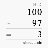 Calculate 100 minus 97 using long subtraction