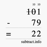 Calculate 101 minus 79 using long subtraction
