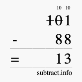 Calculate 101 minus 88 using long subtraction