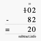 Calculate 102 minus 82 using long subtraction