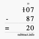 Calculate 107 minus 87 using long subtraction Calculate 107 minus 87 using long subtraction