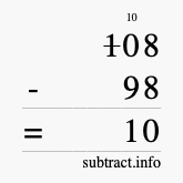 Calculate 108 minus 98 using long subtraction