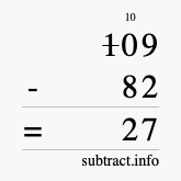 Calculate 109 minus 82 using long subtraction