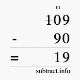 Calculate 109 minus 90 using long subtraction