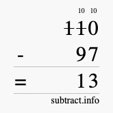 Calculate 110 minus 97 using long subtraction