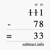 Calculate 111 minus 78 using long subtraction
