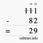 Calculate 111 minus 82 using long subtraction