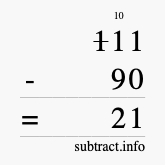 Calculate 111 minus 90 using long subtraction