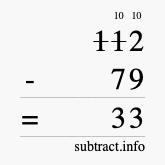 Calculate 112 minus 79 using long subtraction Calculate 112 minus 79 using long subtraction