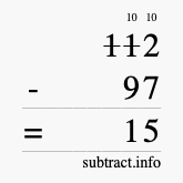 Calculate 112 minus 97 using long subtraction